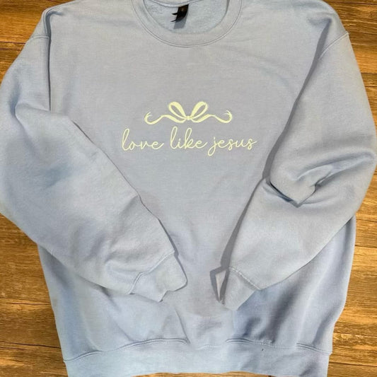 Love like Jesus sweatshirt
