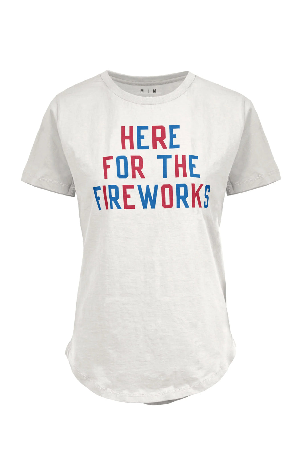 Here For The Fireworks Tee